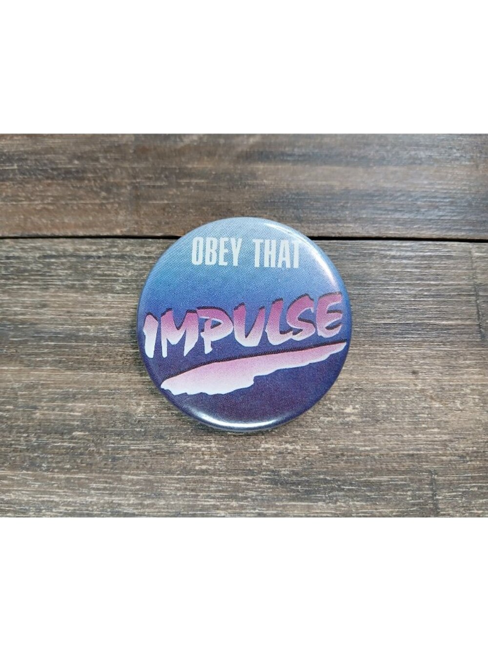 Obey That Impulse Button Pin Funny Shopping Advice Vintage Lapel Bag Gear